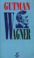 Wagner - Robert W. Gutman - copertina