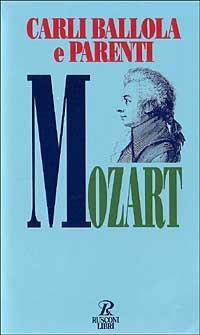 Mozart - Giovanni Carli Ballola,Roberto Parenti - copertina