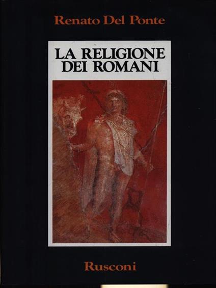 La religione dei romani - Renato Del Ponte - copertina