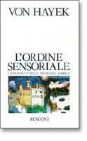 L' ordine sensoriale. I fondamenti della psicologia teorica - Friedrich A. von Hayek - copertina