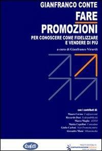 Fare promozioni. Per conoscere come fidelizzare e vendere di più - Gianfranco Conte - copertina