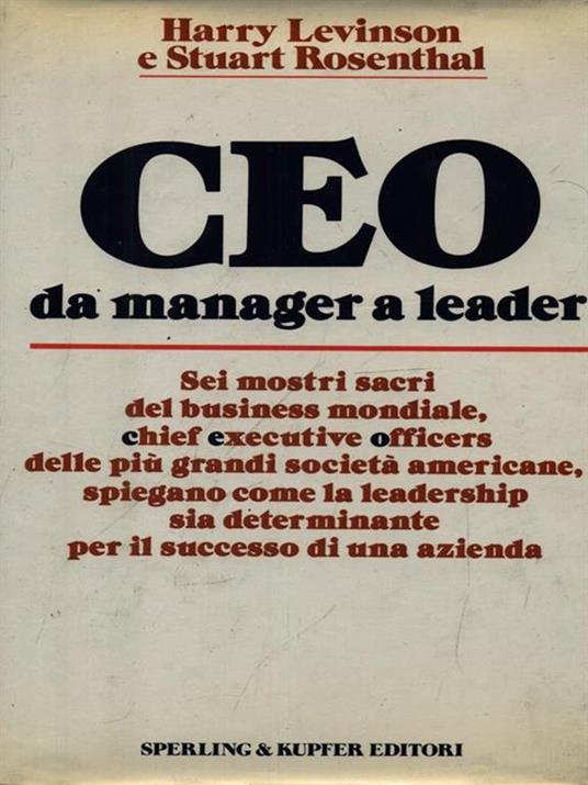 CEO da manager a leader - Harry Levinson,Stuart Rosenthal - 3