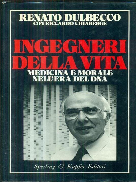 Ingegneri della vita - Renato Dulbecco,Riccardo Chiaberge - copertina
