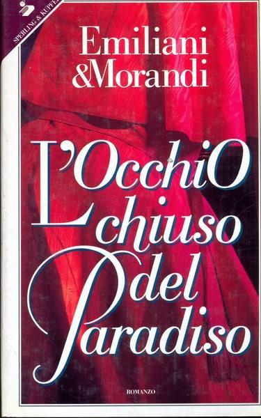 L' occhio chiuso del paradiso - Marcella Emiliani,Flaminia Morandi - 3