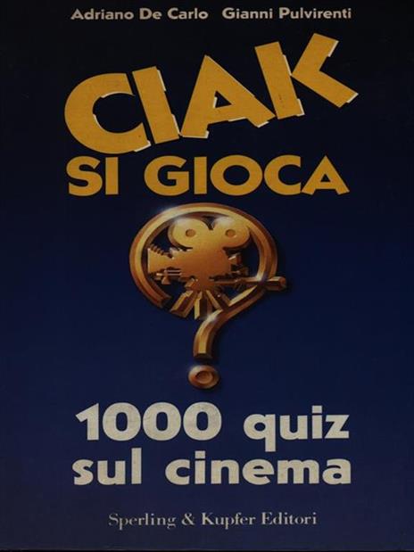 Ciak si gioca - Adriano De Carlo,Gianni Pulvirenti - copertina