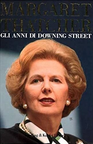 Gli anni di Downing Street - Margaret Thatcher - copertina