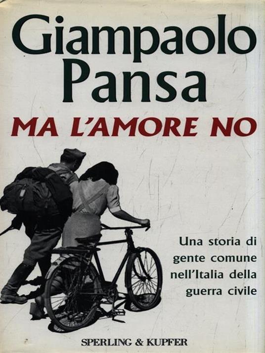 Ma l'amore no - Giampaolo Pansa - 2