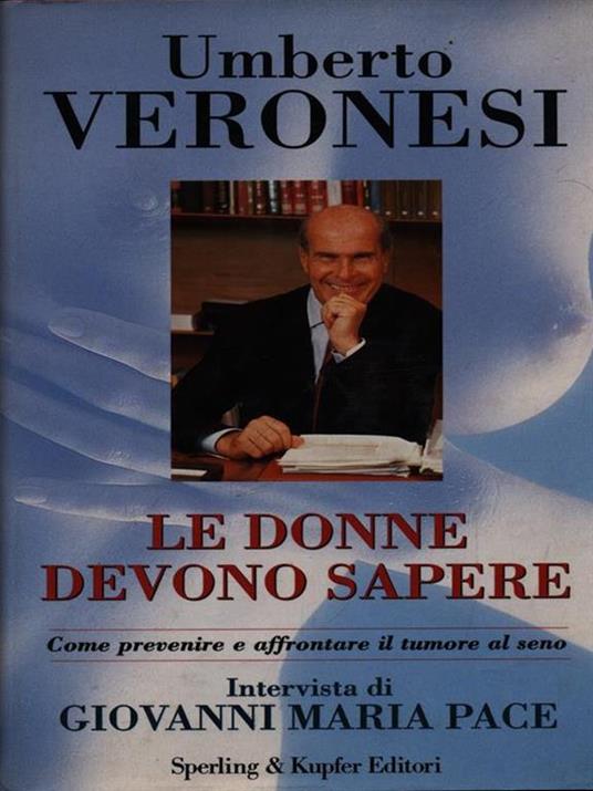 Le donne devono sapere - Umberto Veronesi,Giovanni Maria Pace - 2