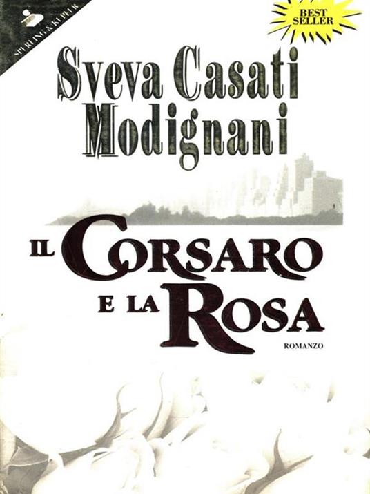 Il corsaro e la rosa - Sveva Casati Modignani - copertina