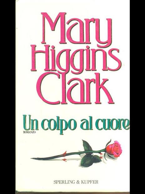 Un colpo al cuore - Mary Higgins Clark - 3