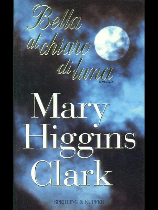 Bella al chiaro di luna - Mary Higgins Clark - copertina