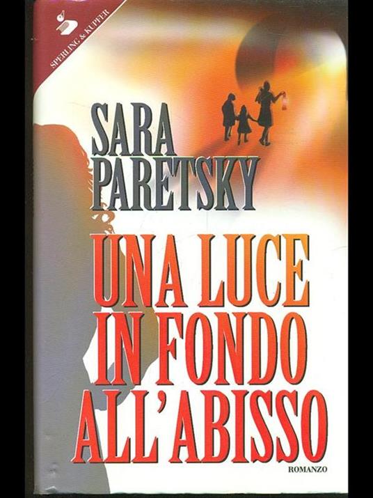 Una luce in fondo all'abisso - Sara Paretsky - 2