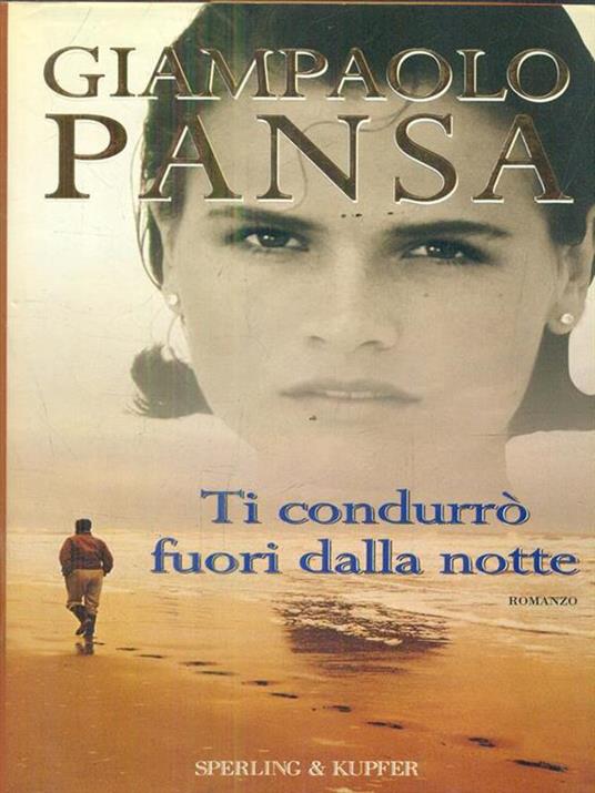 Ti condurrò fuori dalla notte - Giampaolo Pansa - 3