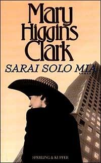 Sarai solo mia - Mary Higgins Clark - 3