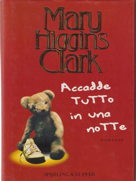 Accadde tutto in una notte - Mary Higgins Clark - 2