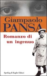 Romanzo di un ingenuo - Giampaolo Pansa - copertina