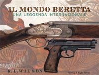 Il mondo Beretta. Una leggenda internazionale - Robert L. Wilson - copertina