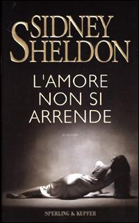 L' amore non si arrende - Sidney Sheldon - copertina