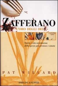 Zafferano. L'oro degli dei - Pat Willard - copertina