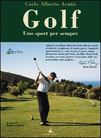 Golf. Uno sport per sempre - C. Alberto Acutis - copertina