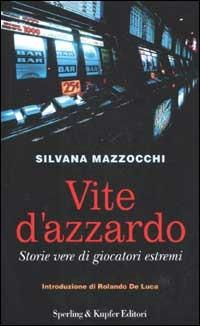 Vite d'azzardo - Silvana Mazzocchi - 4