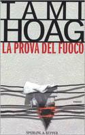 La prova del fuoco - Tami Hoag - copertina