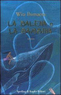 La balena e la bambina - Witi Ihimaera - copertina