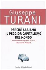 Perché abbiamo il peggior capitalismo del mondo