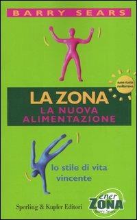 La Zona. La nuova alimentazione - Barry Sears - copertina