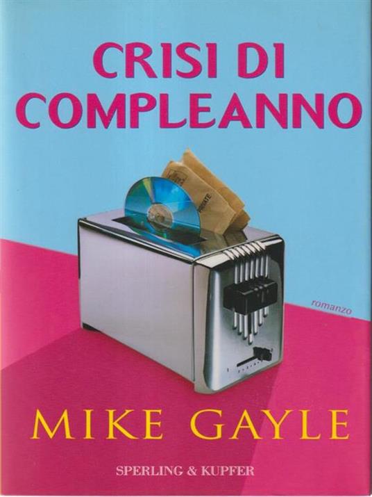 Crisi di compleanno - Mike Gayle - copertina