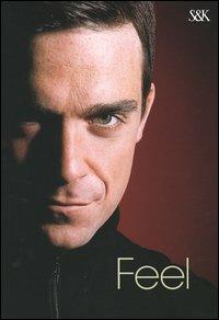 Feel. Robbie Williams - Chris Heath - copertina