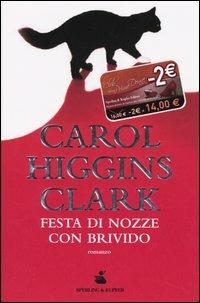 Festa di nozze con brivido - Carol Higgins Clark - copertina