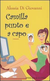 Camilla punto e a capo - Alessia Di Giovanni - copertina