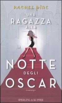 Una ragazza alla notte degli Oscar - Rachel Pine - copertina