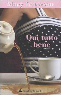 Qui tutto bene - Mary Guterson - copertina