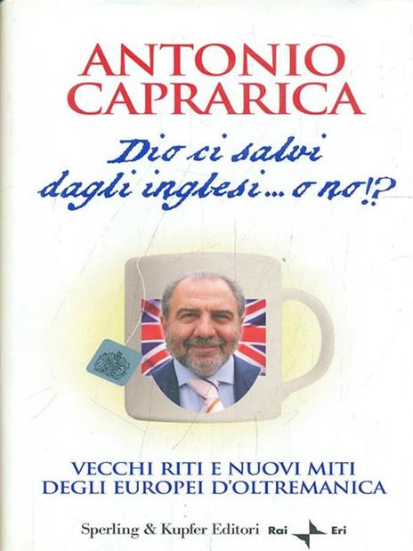 Dio ci salvi dagli inglesi... o no!? - Antonio Caprarica - 2