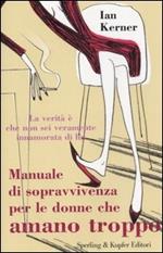 Manuale di sopravvivenza per le donne che amano troppo