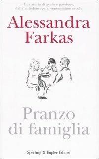 Pranzo di famiglia - Alessandra Farkas - copertina