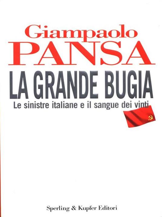 La grande bugia - Giampaolo Pansa - 2