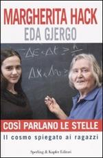  Così parlano le stelle. Il cosmo spiegato ai ragazzi