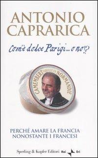 Com'è dolce Parigi... o no!? - Antonio Caprarica - copertina