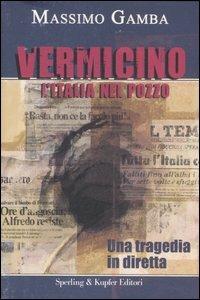 Vermicino. L'Italia nel pozzo - Massimo Gamba - 3