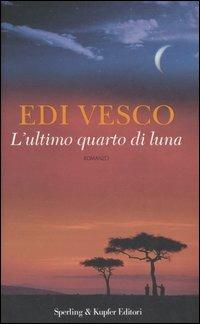 L' ultimo quarto di luna - Edi Vesco - copertina