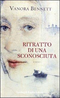 Ritratto di una sconosciuta - Vanora Bennett - copertina