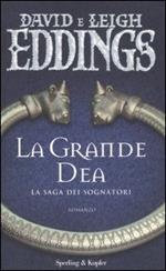 La grande dea. La saga dei sognatori. Vol. 2