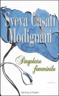 Singolare femminile - Sveva Casati Modignani - 4