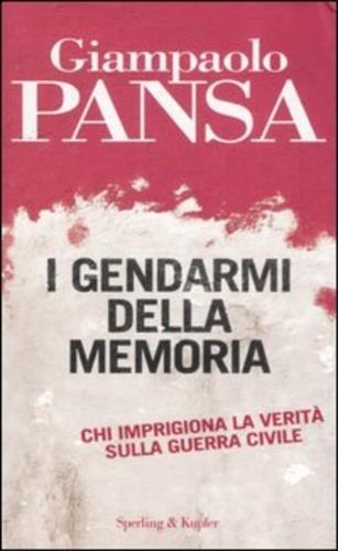 I gendarmi della memoria - Giampaolo Pansa - 3