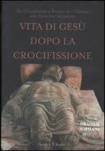 Vita di Gesù dopo la crocifissione