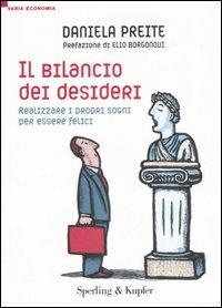 Il bilancio dei desideri. Realizzare i propri sogni ed essere felici - Daniela Preite - copertina