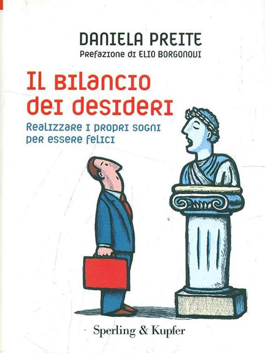 Il bilancio dei desideri. Realizzare i propri sogni ed essere felici - Daniela Preite - 5